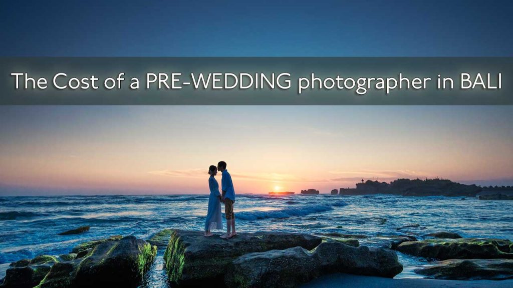在巴厘岛请一位婚礼前摄影师的费用