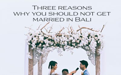 您不应该在巴厘岛结婚的三个原因
