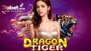 Giới thiệu game Dragon Tiger Dabet